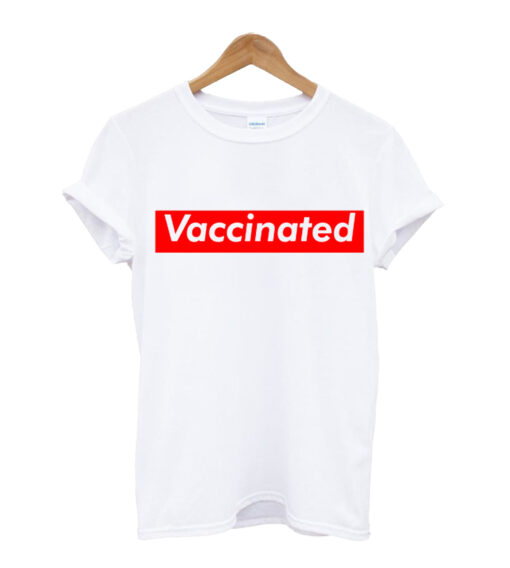 Vaccinated Supreme T-Shirt