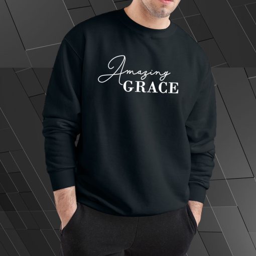 Amazing Grace Sweatshirt