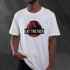 Eat The Rich T Shirt