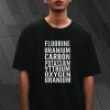 Fluorine Uranium Carbon T Shirt