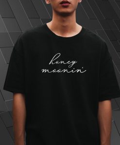 Honey Moonin' T Shirt