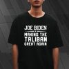 Joe Biden Making The Thaliban Great Again T Shirt