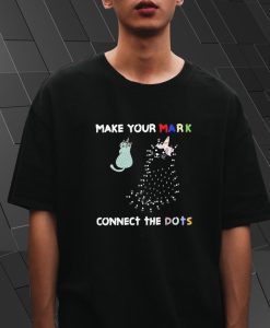 Make Your Mark T Shirt
