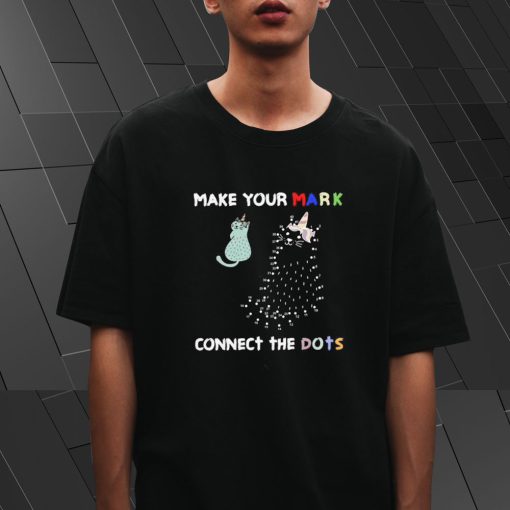 Make Your Mark T Shirt