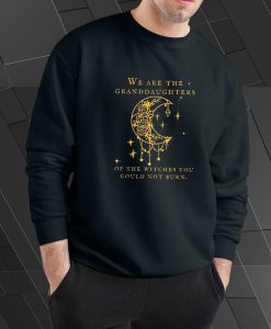 We Are Granddaughters Sweatshirt