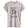 Dont Touch Me t shirt qn