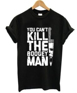 Michael Myers Halloween costume you can’t kill the boogey man t shirt qn