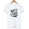 West Side Street Style t shirt qn