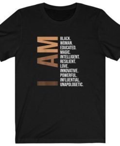 I Am Black Woman Shirt Black History Month Educated Black Girl t shirt qn