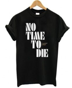 No Time To Die t shirt qn