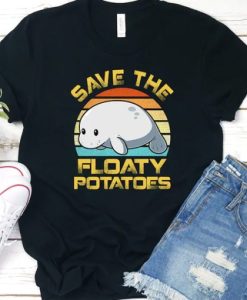 Save The Floaty Potatoes t shirt, Manatee Lover, Chubby Mermaids, Water Pollution Tee qn