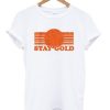 Stay Gold T Shirt qn