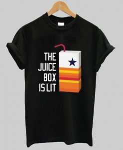 The Juice Box Is Lit Shirt qn