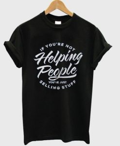 helping people t shirt qn