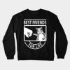 Best Friend For Life sweatshirt qn