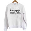 Happy Thanksgiving sweatshirt qn