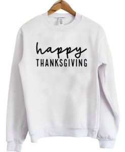 Happy Thanksgiving sweatshirt qn