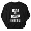 I Have an Awesome Girlfriend sweatshirt qn
