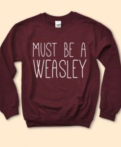 Must be Weasley sweatshirt qn