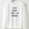 Wild Heart Can’t Be Broken Sweatshirt qn