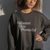 Women Are Powerful sweatshirt qn