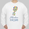 Disney adventure is out there sweatshirt qn