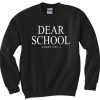 Dear School Sweatshirt qn