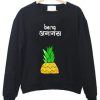 being pineapple sweatshirt qn