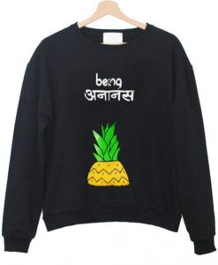 being pineapple sweatshirt qn