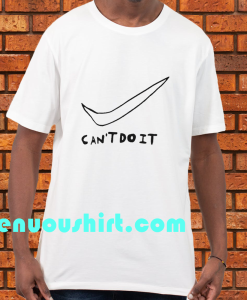 Can't Do It Men's Short Sleeve Tee