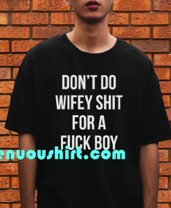 Dont Do Wifey Shit Unisex Heavy Cotton