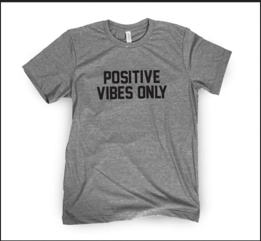 Positive Vibes Only Tee thd