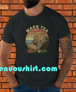 Avatar Uncle Iroh Make Tea Not War T Shirt