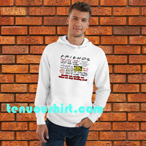 Friends TV Show Quote HOODIE