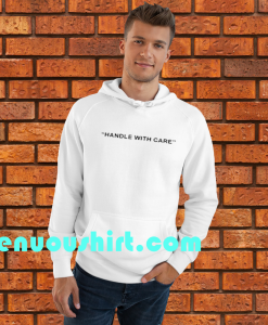 Handle With Care Hoodie