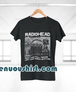 Radiohead Right Hand Pull Trigger Left Hand Shrug Shoulder t shirt