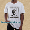 Send Trump To Prison Make America Great Again T-Shirt