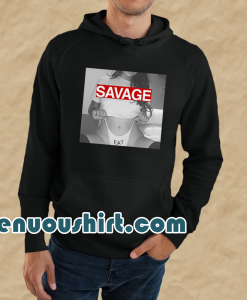 Sexy Savage Eat HOODIE