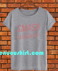 Smash The Patriarchy T Shirt