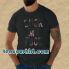 Suck My Fuck T Shirt