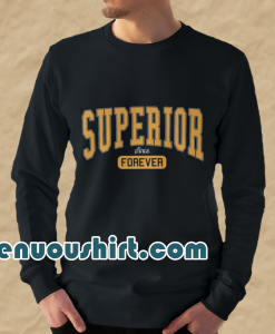 Superior Forever Unisex sweatshirt