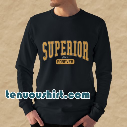 Superior Forever Unisex sweatshirt