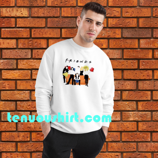 Friends tv friends SWEATSHIR