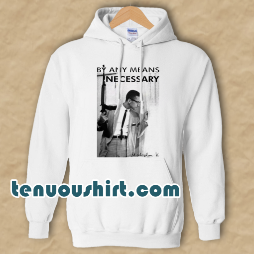 By Any Means Necessary Malcolm Hoodie