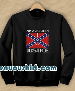 Confederate Flag Mississippi Justice Sweatshirt