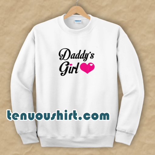 Daddy's Girl Cute Sweatshirt