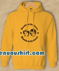 Dorothy In The Streets Blanche In the Sheets Hoodie