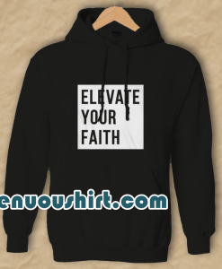 Elevate Your Faith Christian Hoodie