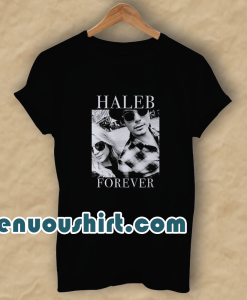 haleb forever t shirt