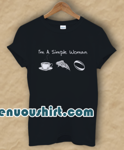 I’m A Simple Woman Rugby Coffee Shirts